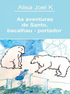 cover image of As aventuras de Santo, bacalhau--portador